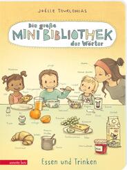 Die gro&szlig;e Mini-Bibliothek der W&ouml;rter - Essen und Trinken (Die Mini-Bibliothek der W&ouml;rter, Bd.)