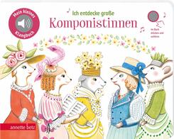 Ich entdecke gro&szlig;e Komponistinnen (Mein kleines Klangbuch)