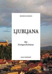 Ljubljana f&uuml;r Fortgeschrittene