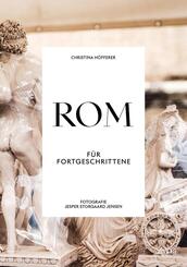 Rom f&uuml;r Fortgeschrittene