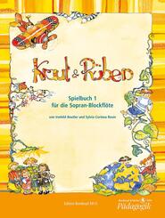 Kraut & R&uuml;ben, Spielbuch f&uuml;r Sopran-Blockfl&ouml;te.Bd.1