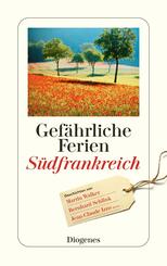 Gef&auml;hrliche Ferien - S&uuml;dfrankreich