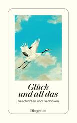 Gl&uuml;ck und all das