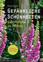 Gef&auml;hrliche Sch&ouml;nheiten - Giftpflanzen im Garten