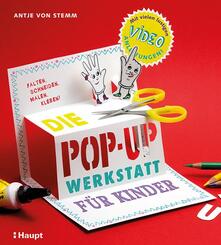 Die Pop-up-Werkstatt f&uuml;r Kinder