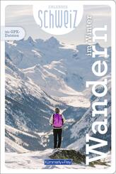 K&uuml;mmerly+Frey Erlebnis Schweiz Wandern im Winter - Wanderf&uuml;hrer