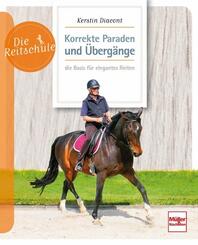 Korrekte Paraden und &Uuml;berg&auml;nge - die Basis f&uuml;r elegantes Reiten