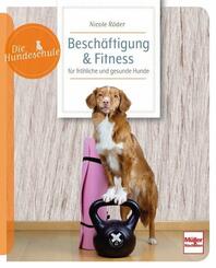 Besch&auml;ftigung & Fitness f&uuml;r fr&ouml;hliche und gesunde Hunde