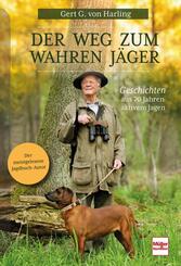 Der Weg zum wahren J&auml;ger