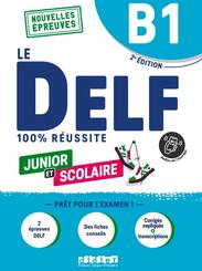 Le DELF scolaire - Pr&uuml;fungsvorbereitung - Ausgabe 2023 - B1