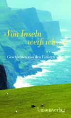 "Von Inseln wei&szlig; ich ..."