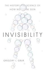 Invisibility - The History and Science of How Not to Be Seen