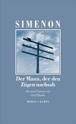 Der Mann, der den Z&uuml;gen nachsah