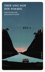 &Uuml;ber uns nur der Himmel
