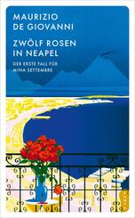 Zw&ouml;lf Rosen in Neapel