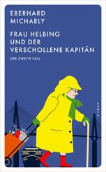 Frau Helbing und der verschollene Kapit&auml;n