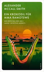 Ein Krokodil f&uuml;r Mma Ramotswe