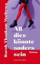All dies k&ouml;nnte anders sein