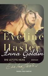 Anna G&ouml;ldin. Die letzte Hexe