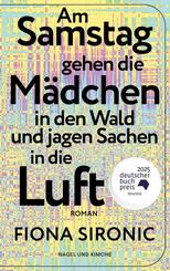 Am Samstag gehen die M&auml;dchen in den Wald und jagen Sachen in die Luft