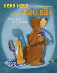 Herr Hase und Frau B&auml;r. Immer &Auml;rger mit Frau B&auml;r