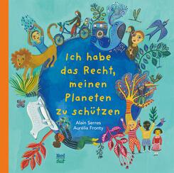 Ich habe das Recht, meinen Planeten zu sch&uuml;tzen