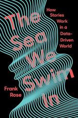 The Sea We Swim In - How Stories Work in  a Data-Driven World