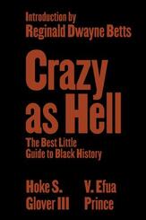 Crazy as Hell - The Best Little Guide to Black History