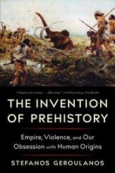 The Invention of Prehistory