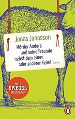 M&ouml;rder Anders und seine Freunde nebst dem einen oder anderen Feind