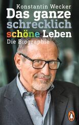 Das ganze schrecklich sch&ouml;ne Leben