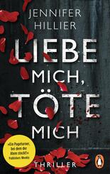 Liebe mich, t&ouml;te mich