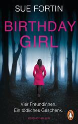 Birthday Girl - Vier Freundinnen. Ein t&ouml;dliches Geschenk.