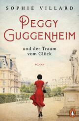 Peggy Guggenheim und der Traum vom Gl&uuml;ck