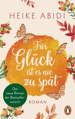 F&uuml;r Gl&uuml;ck ist es nie zu sp&auml;t