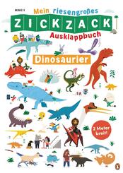 Mein riesengro&szlig;es ZICKZACK Ausklappbuch - Dinosaurier