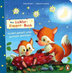 Mein Lichter-Klappen-Buch - Ins Bett geh&uuml;pft, unter die Decke geschl&uuml;pft