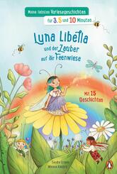 Meine liebsten Vorlesegeschichten f&uuml;r 3, 5 und 10 Minuten - Luna Libella - Zauber auf der Feenwiese