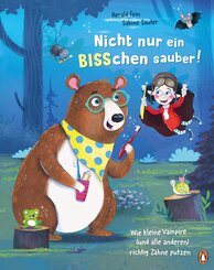 Nicht nur ein BISSchen sauber! Wie kleine Vampire (und alle anderen) richtig Z&auml;hne putzen