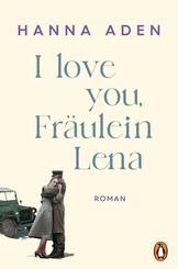 I love you, Fr&auml;ulein Lena