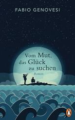 Vom Mut, das Gl&uuml;ck zu suchen
