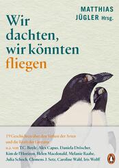Wir dachten, wir k&ouml;nnten fliegen