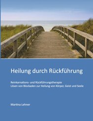 Heilung durch R&uuml;ckf&uuml;hrung