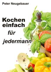 Kochen einfach f&uuml;r jedermann