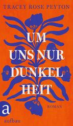 Um uns nur Dunkelheit