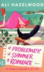 Problematic Summer Romance - Die hitzige Unzul&auml;ssigkeit der Liebe