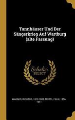 Tannh&auml;user Und Der S&auml;ngerkrieg Auf Wartburg (alte Fassung)