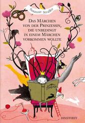 Das M&auml;rchen von der Prinzessin, die unbedingt in einem M&auml;rchen vorkommen wollte