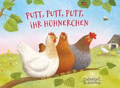 Putt, putt, putt, ihr H&uuml;hnerchen