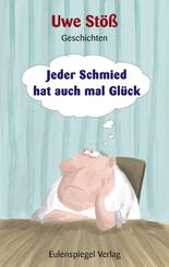Jeder Schmied hat auch mal Gl&uuml;ck